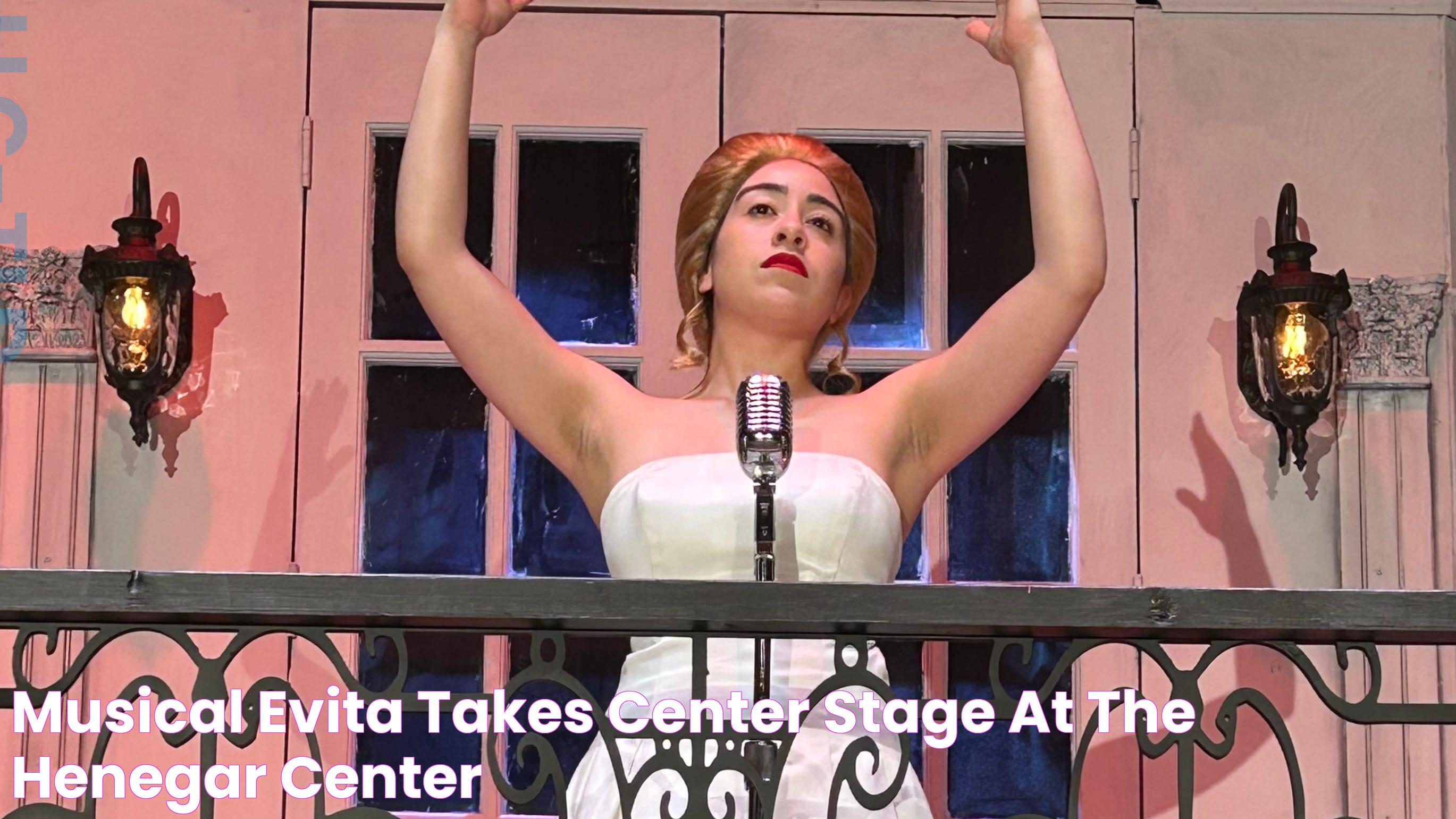 Musical 'Evita' takes center stage at the Henegar Center