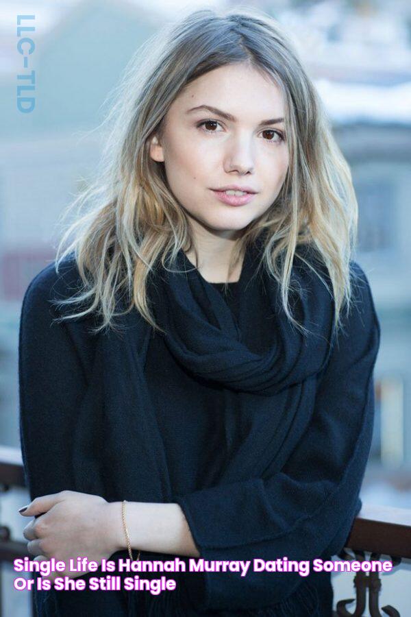 Single Life! Is Hannah Murray Dating Someone, Or Is She Still Single