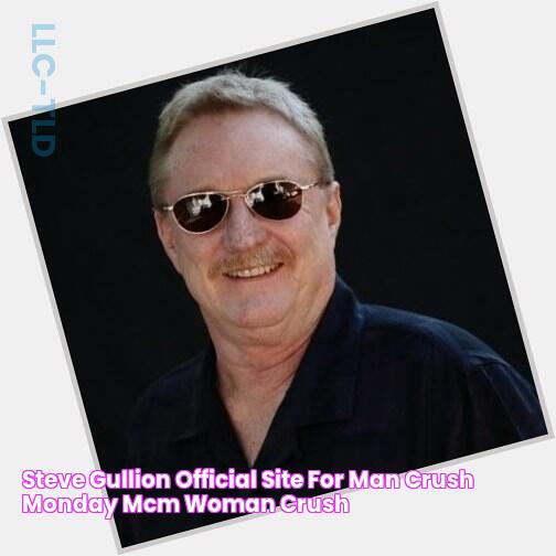 Steve Gullion Official Site for Man Crush Monday MCM Woman Crush