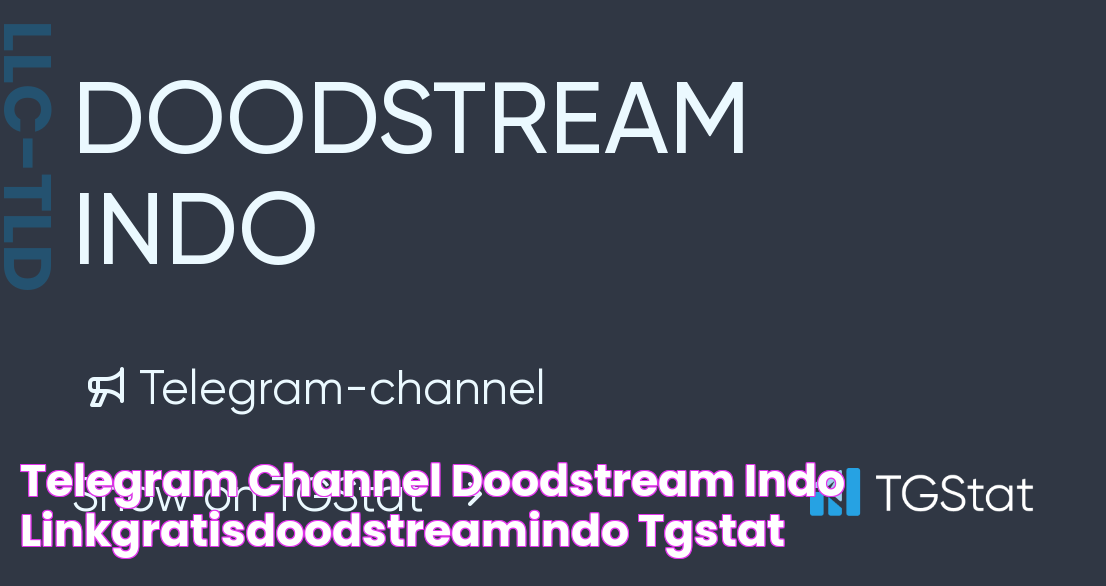 Telegram channel "DOODSTREAM INDO" — linkgratisdoodstreamindo — TGStat