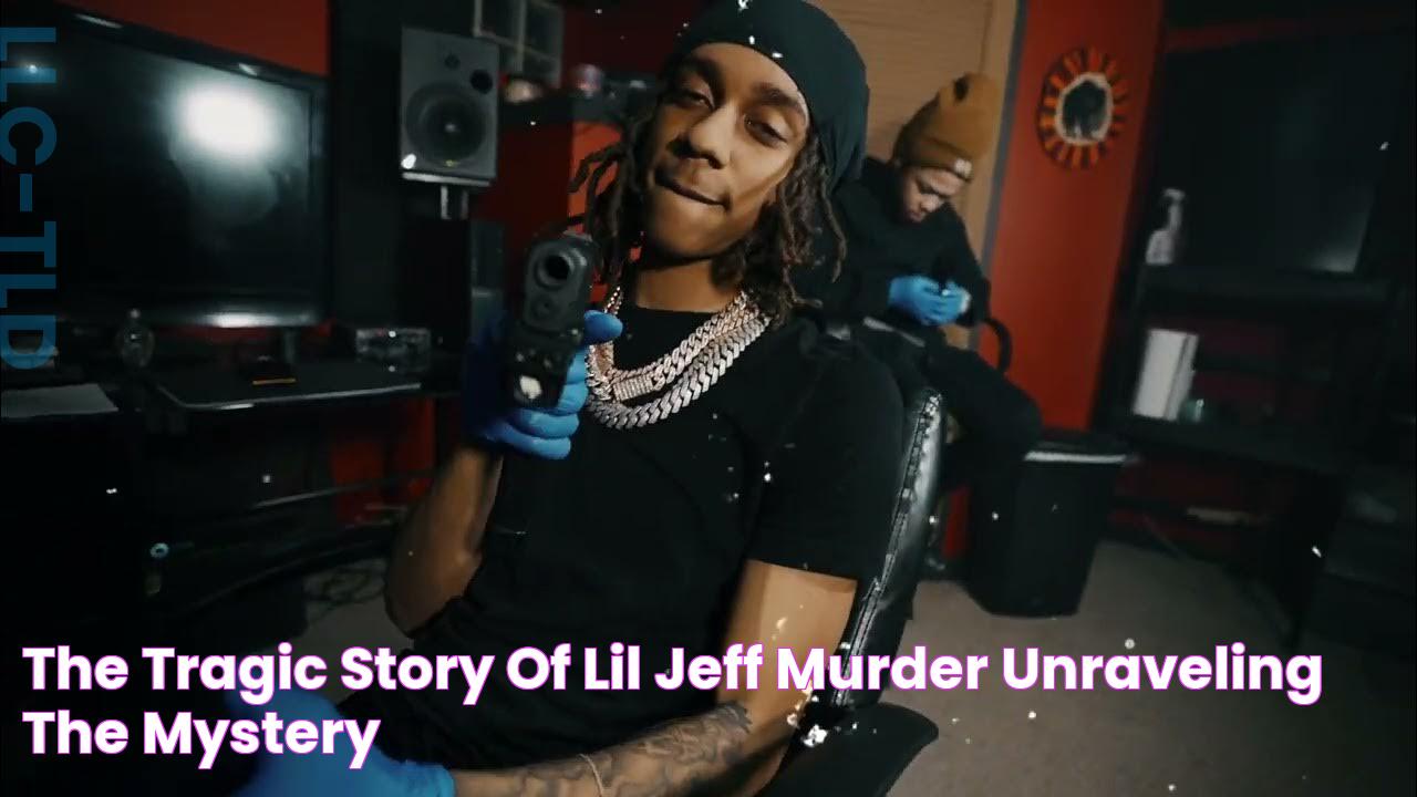 The Tragic Story Of Lil Jeff Murder Unraveling The Mystery