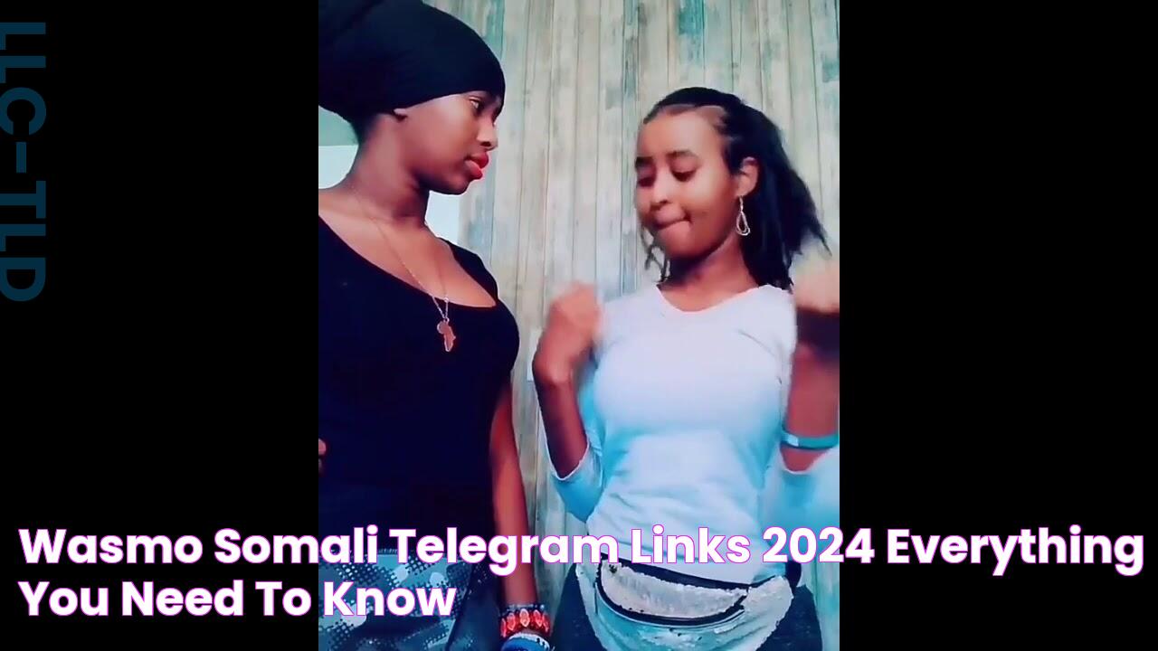 Wasmo Somali Telegram Links 2024 Everything You Need To Know