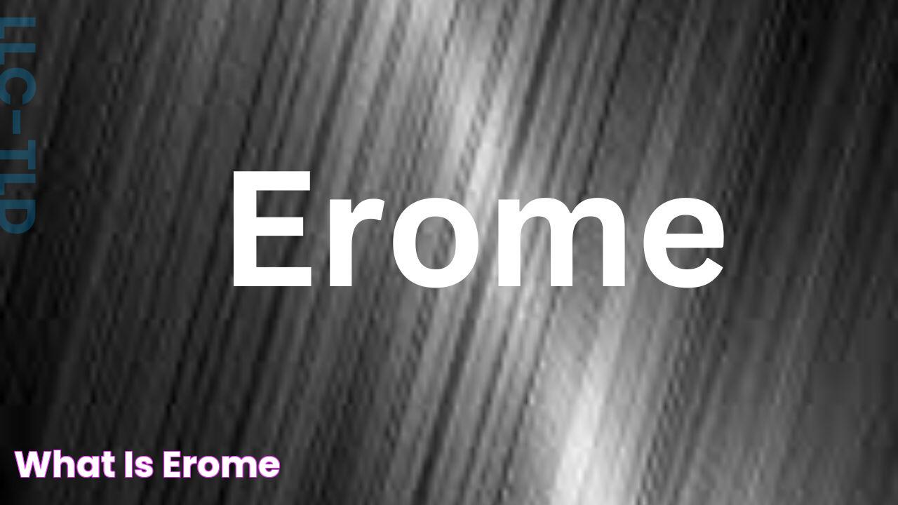 What is Erome