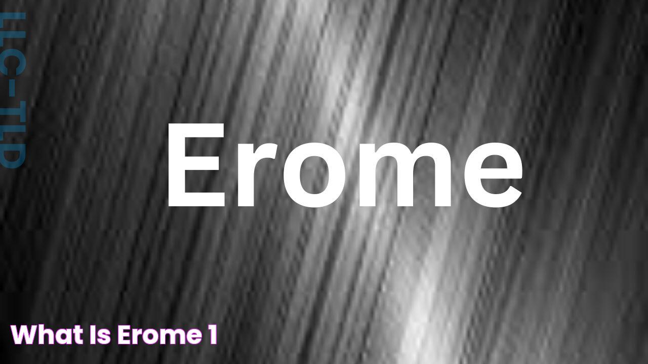 What is Erome