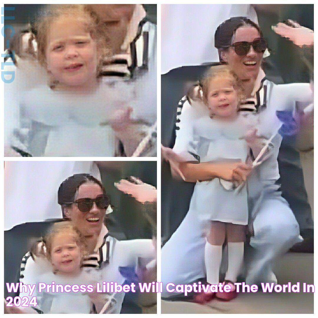 Why Princess Lilibet Will Captivate The World In 2024