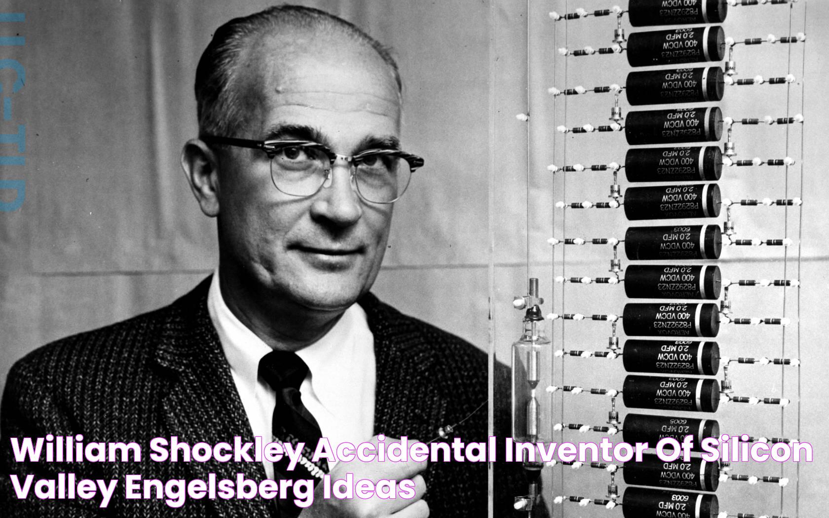 William Shockley: Inventor Of The Transistor