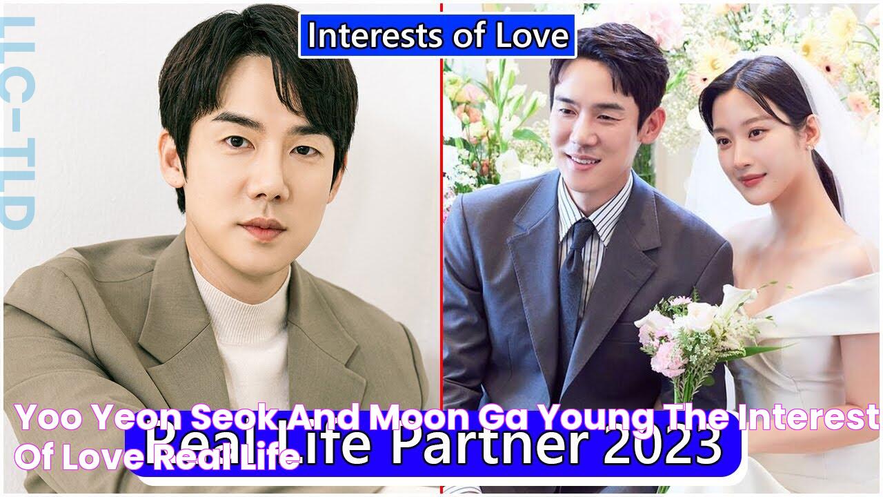 Yoo Yeon Seok And Moon Ga Young (The Interest of Love) Real Life