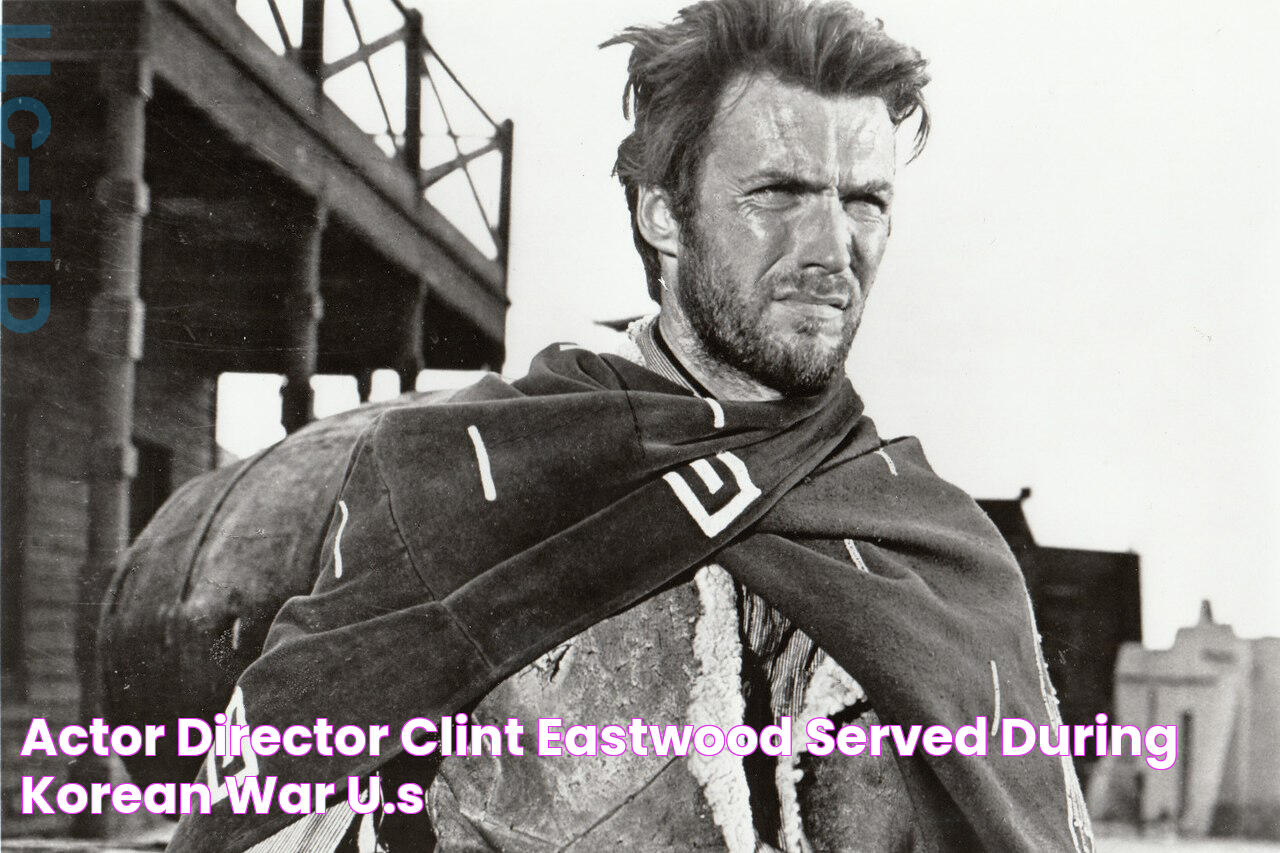 Actor/Director Clint Eastwood Served During Korean War > U.S