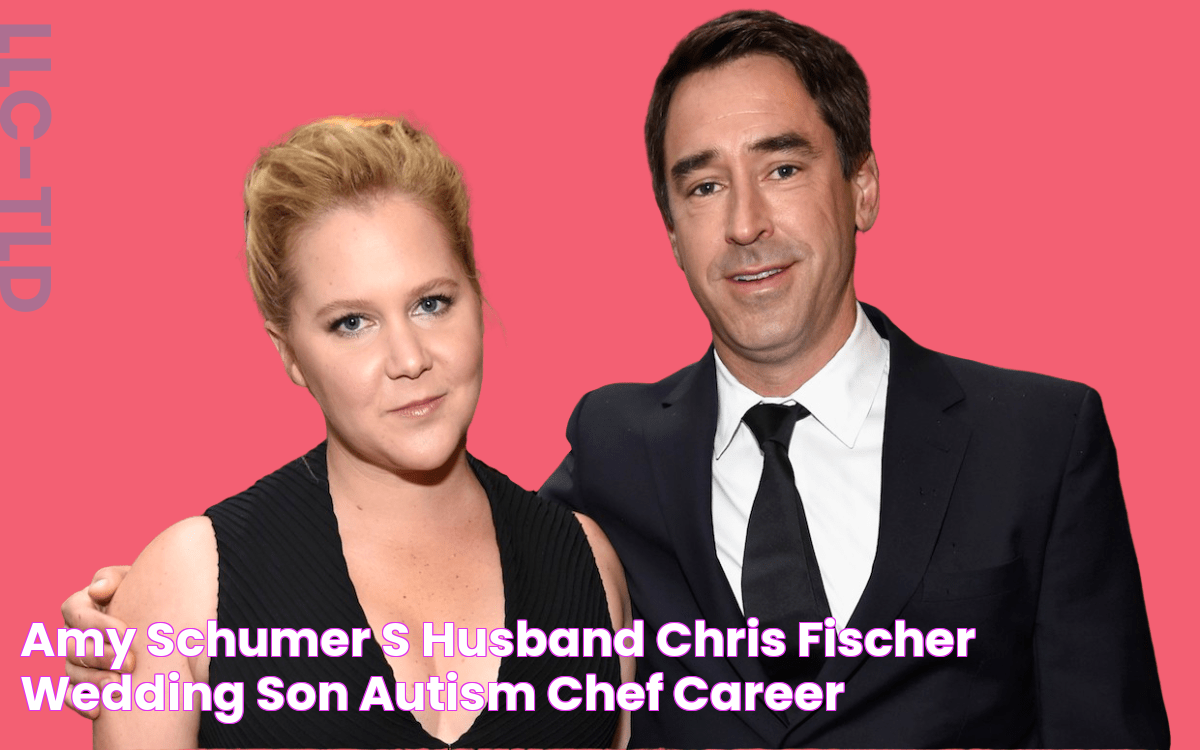 Amy Schumer's Husband Chris Fischer Wedding, Son, Autism, Chef Career