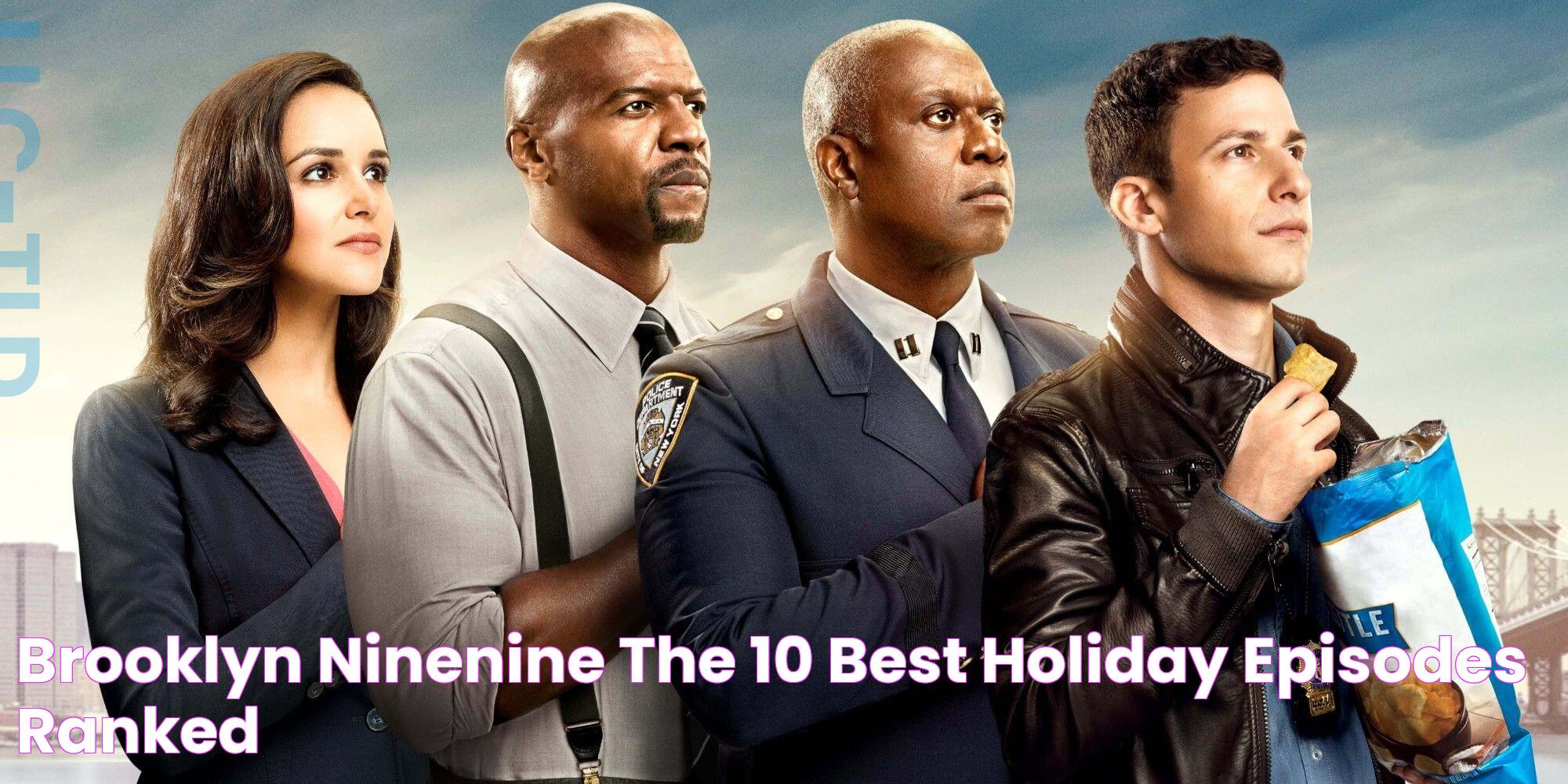 Brooklyn NineNine The 10 Best Holiday Episodes, Ranked