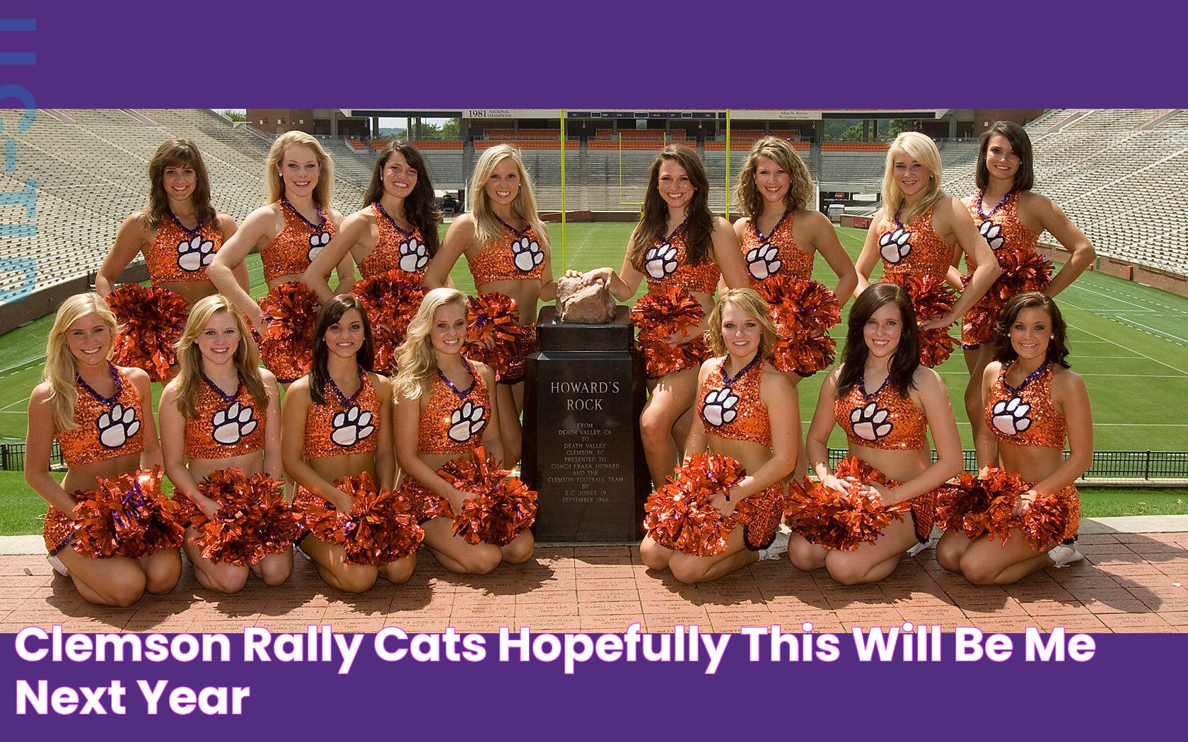 Clemson Rally Cats hopefully this will be me next year!!!!