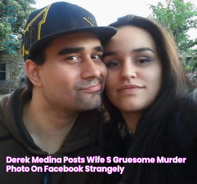 Derek Medina Posts Wife’s Gruesome Murder Photo On Facebook Strangely