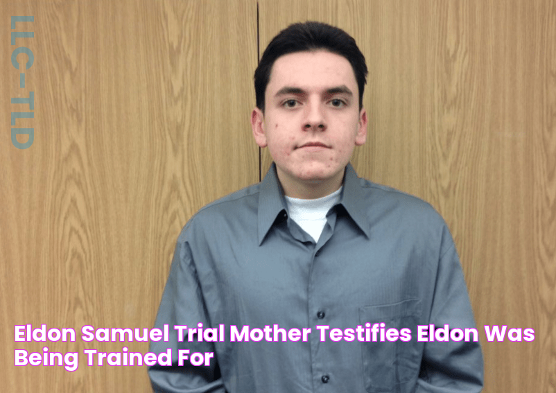 Eldon Samuel trial mother testifies Eldon was being trained for