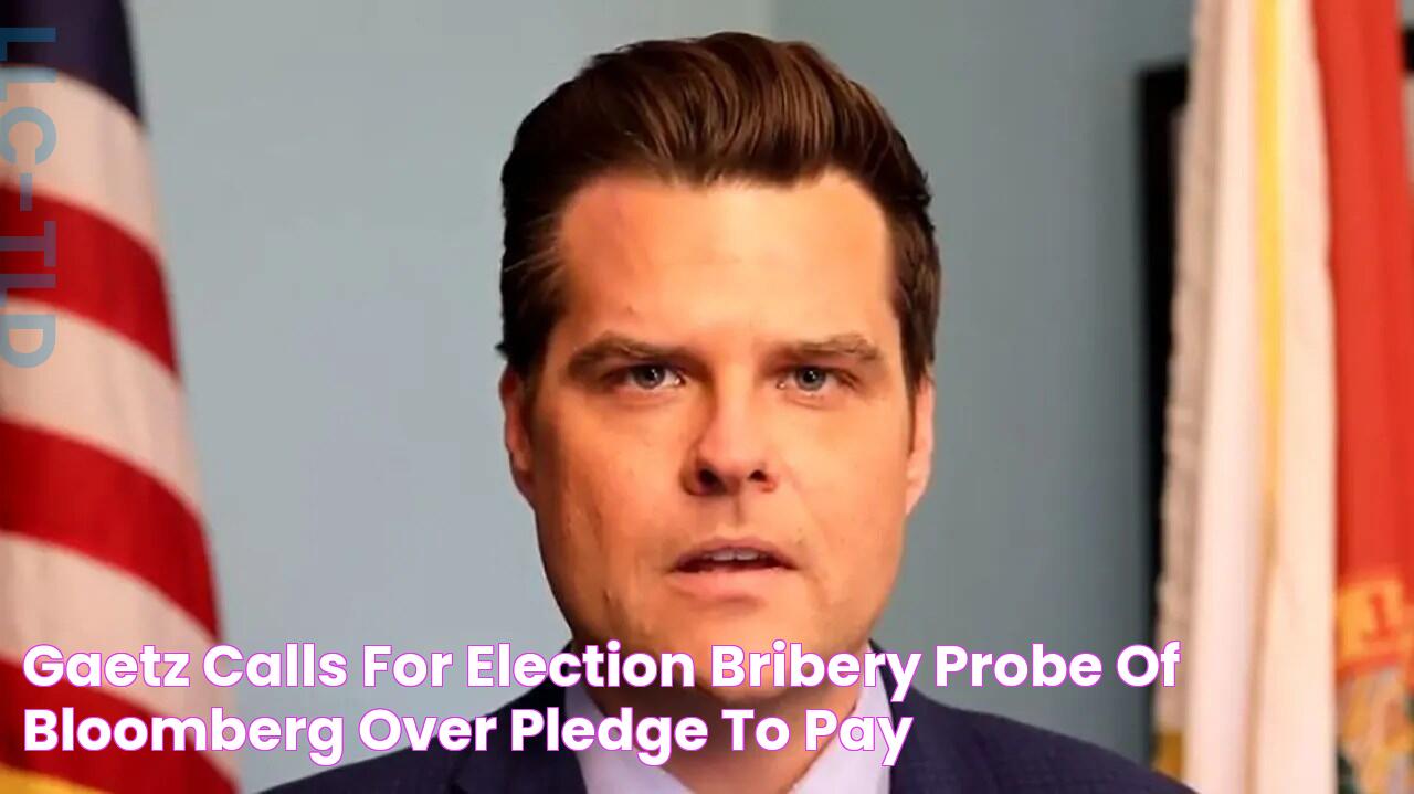 Gaetz calls for election bribery probe of Bloomberg over pledge to pay