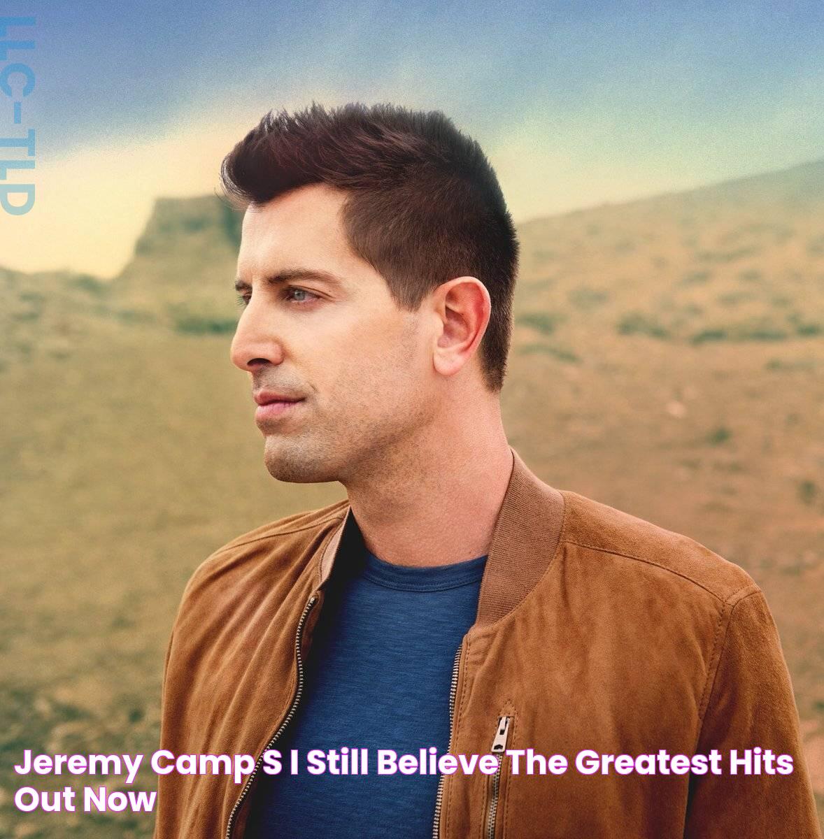 Jeremy Camp’s I Still Believe The Greatest Hits Out Now