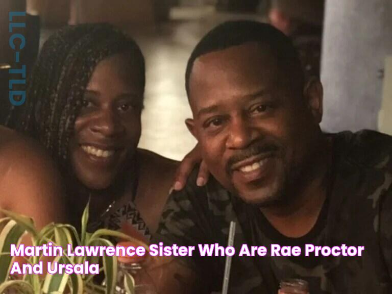 Martin Lawrence Sister Who Are Rae Proctor And Ursala?