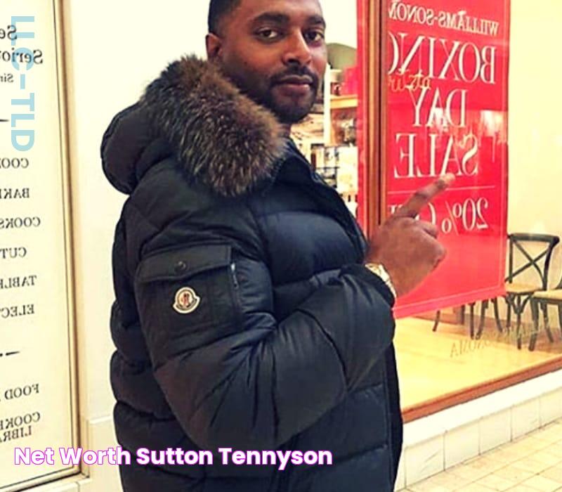 Net Worth Sutton Tennyson