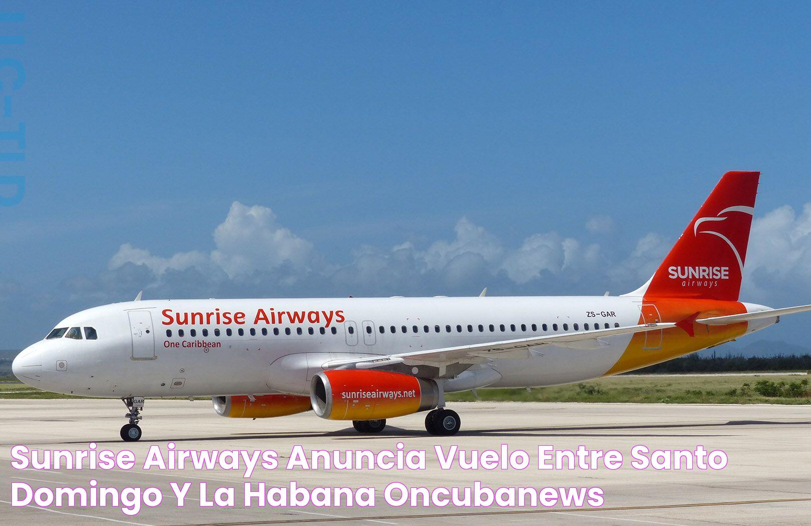 Sunrise Airways anuncia vuelo entre Santo Domingo y La Habana OnCubaNews