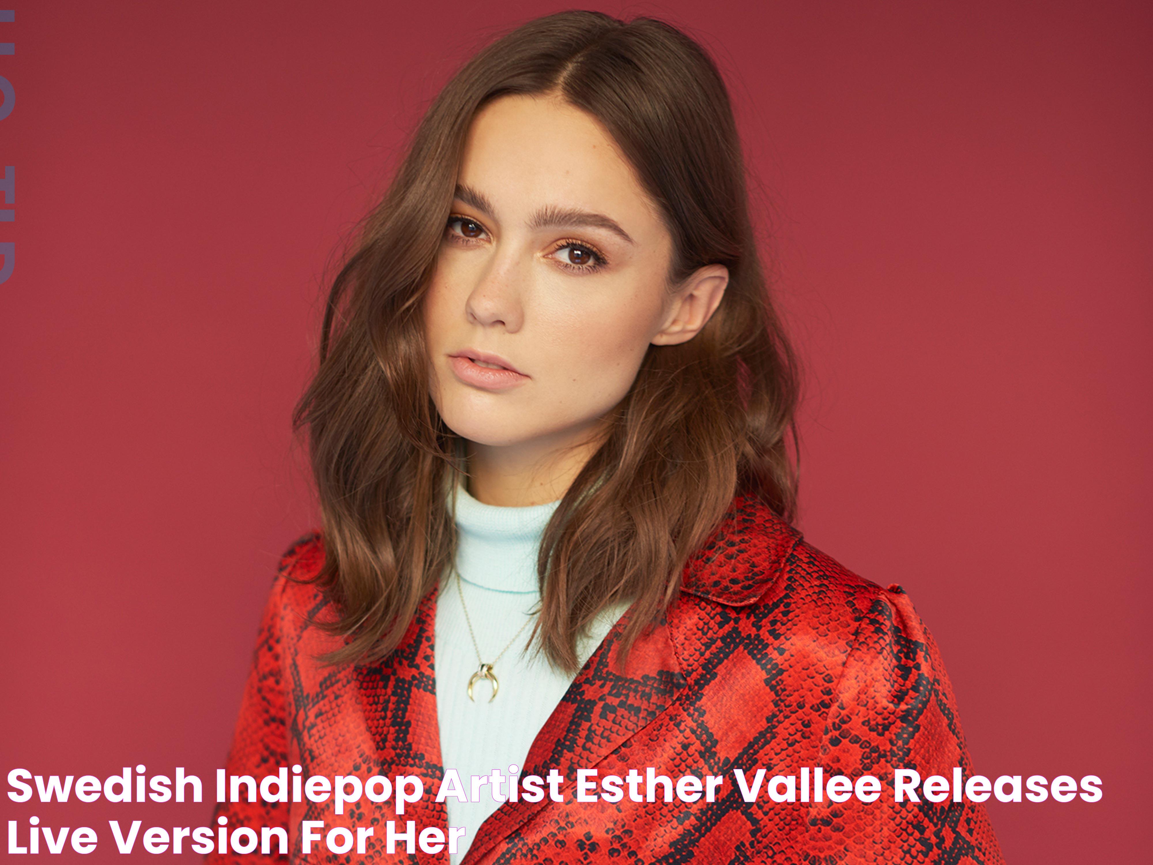 Swedish indiepop artist Esther Vallee releases live version for her