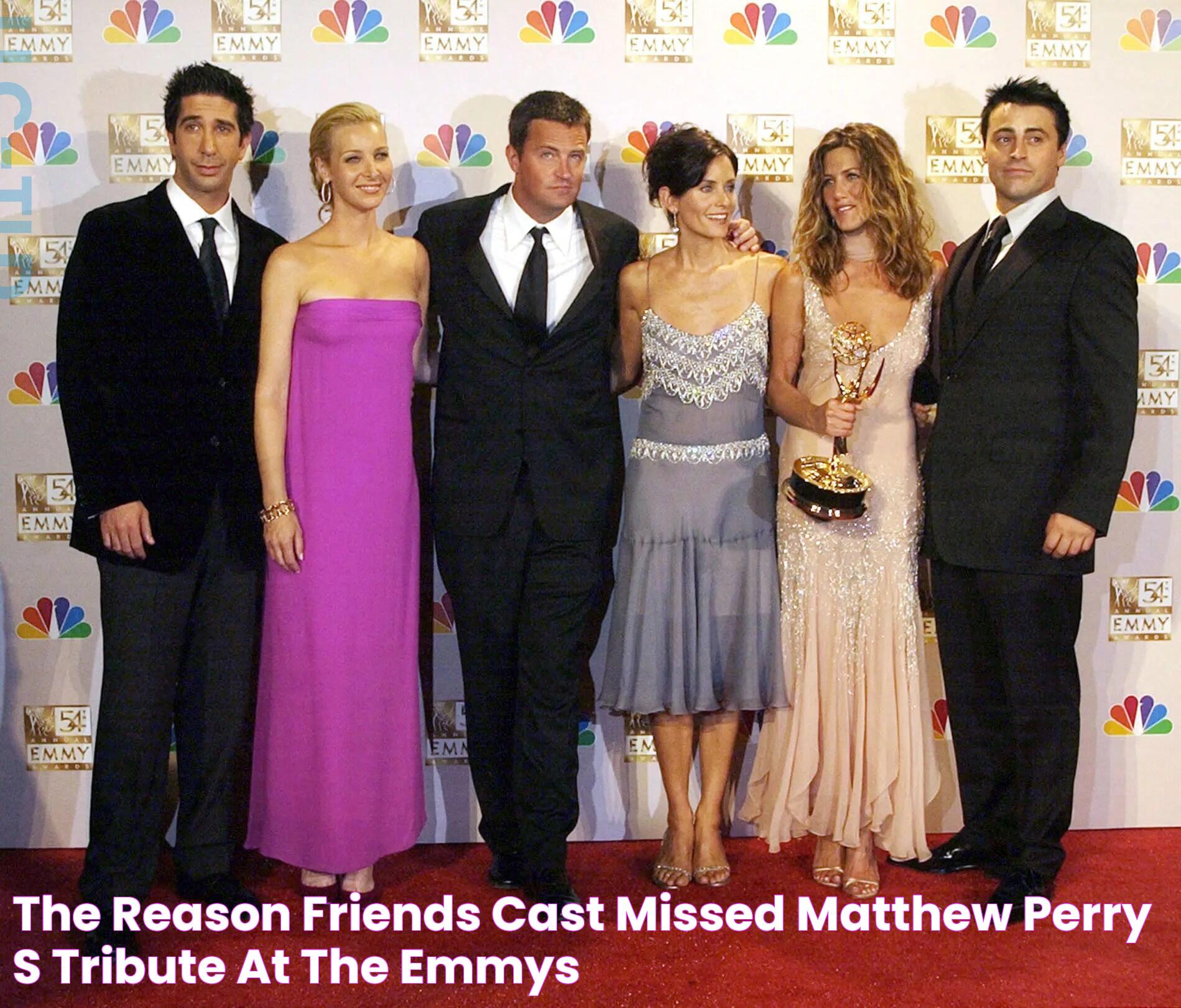 The Reason 'Friends' Cast Missed Matthew Perry's Tribute At The Emmys