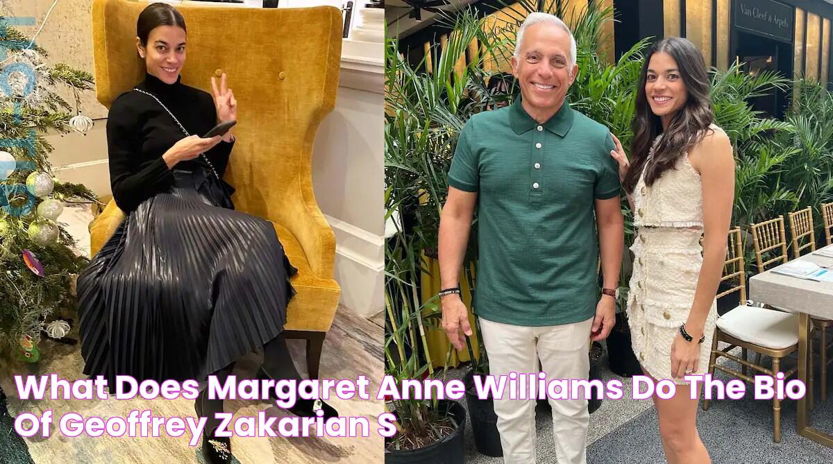 What does Margaret Anne Williams do? The bio of Geoffrey Zakarian's