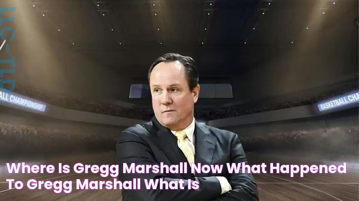 Where is Gregg Marshall Now? What Happened to Gregg Marshall? What is