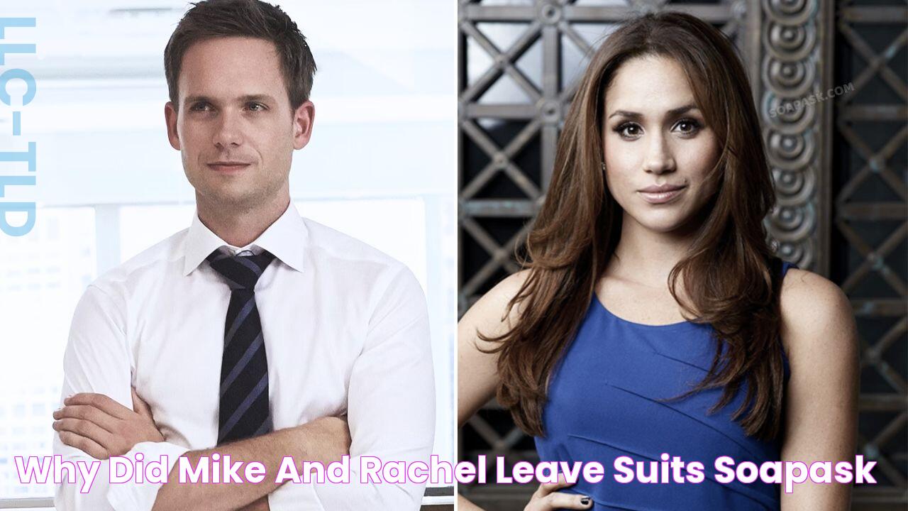 Why did Mike and Rachel leave Suits? SoapAsk