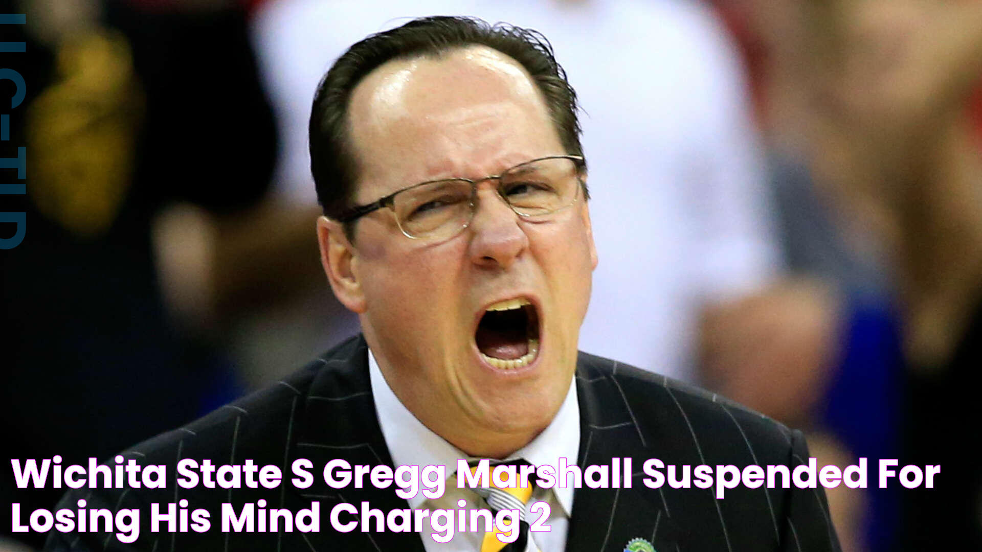 Wichita State’s Gregg Marshall suspended for losing his mind, charging