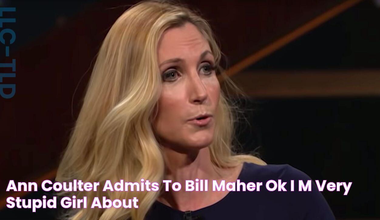 Ann Coulter Admits To Bill Maher ‘OK, I’m Very Stupid Girl' About