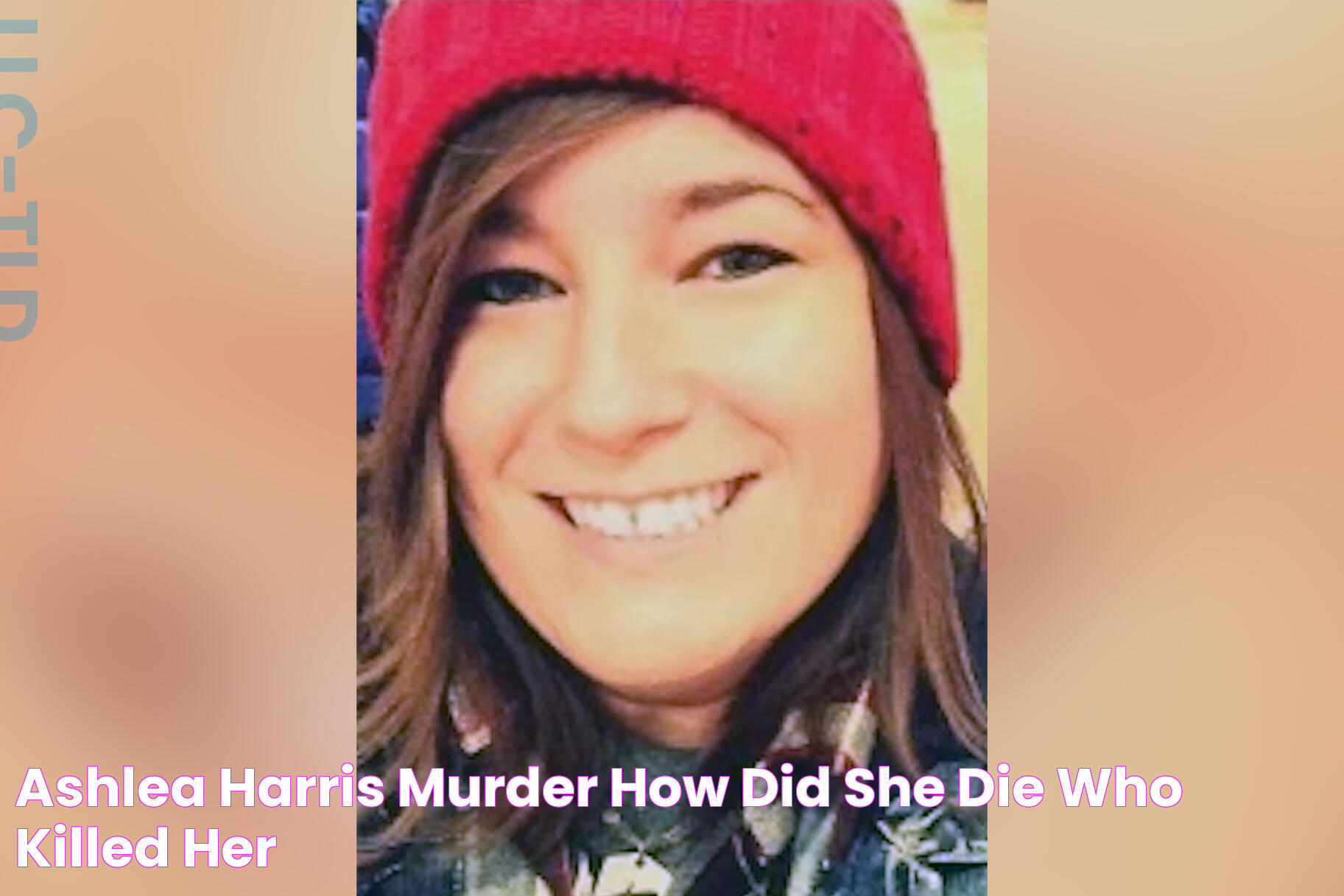 Ashlea Harris Murder How Did She Die? Who Killed Her?