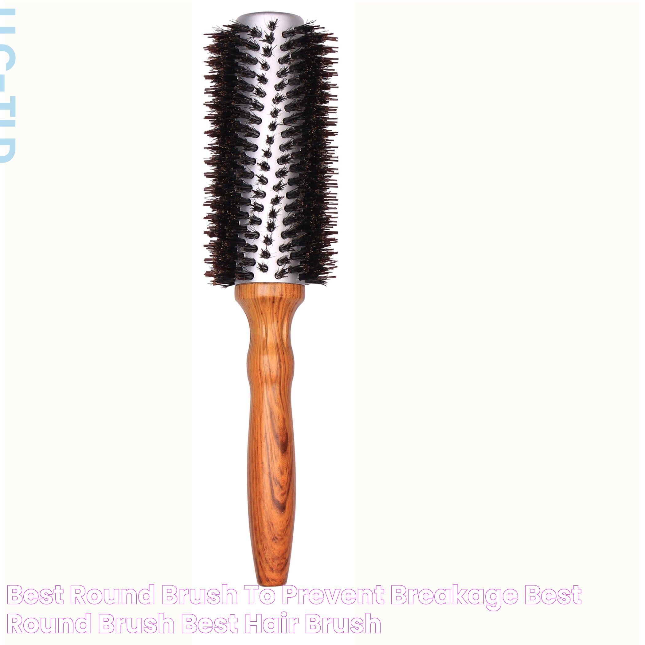 Best Round Brush To Prevent Breakage Best Round Brush, Best Hair Brush