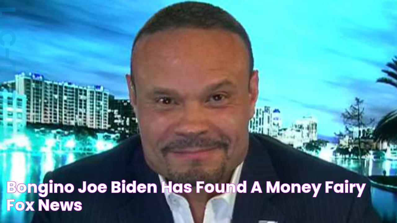 Bongino Joe Biden has found a money fairy Fox News