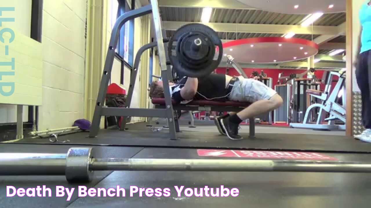 Death by Bench Press YouTube