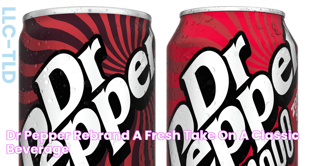 Dr Pepper Rebrand A Fresh Take On A Classic Beverage