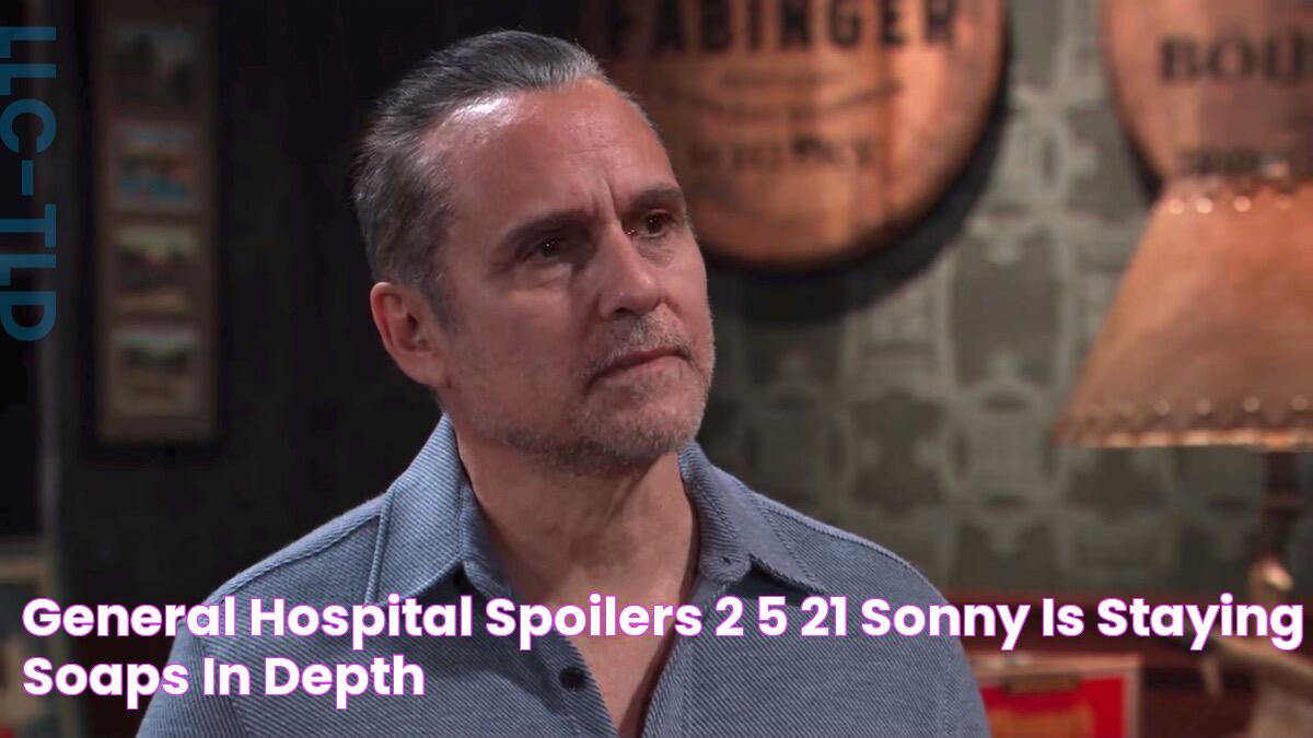 General Hospital Spoilers 2/5/21 Sonny Is Staying! Soaps In Depth