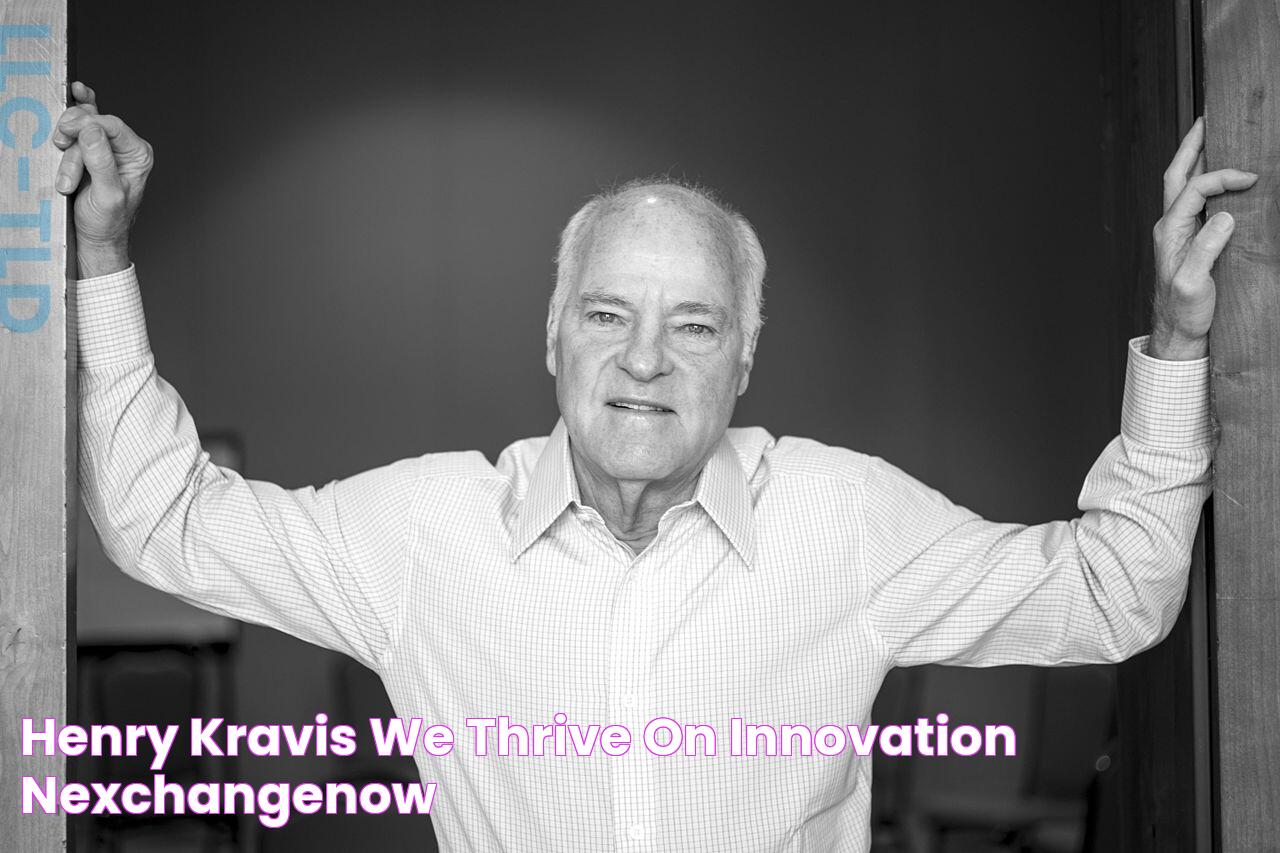 Henry Kravis ‘We thrive on innovation’ NexChangeNOW