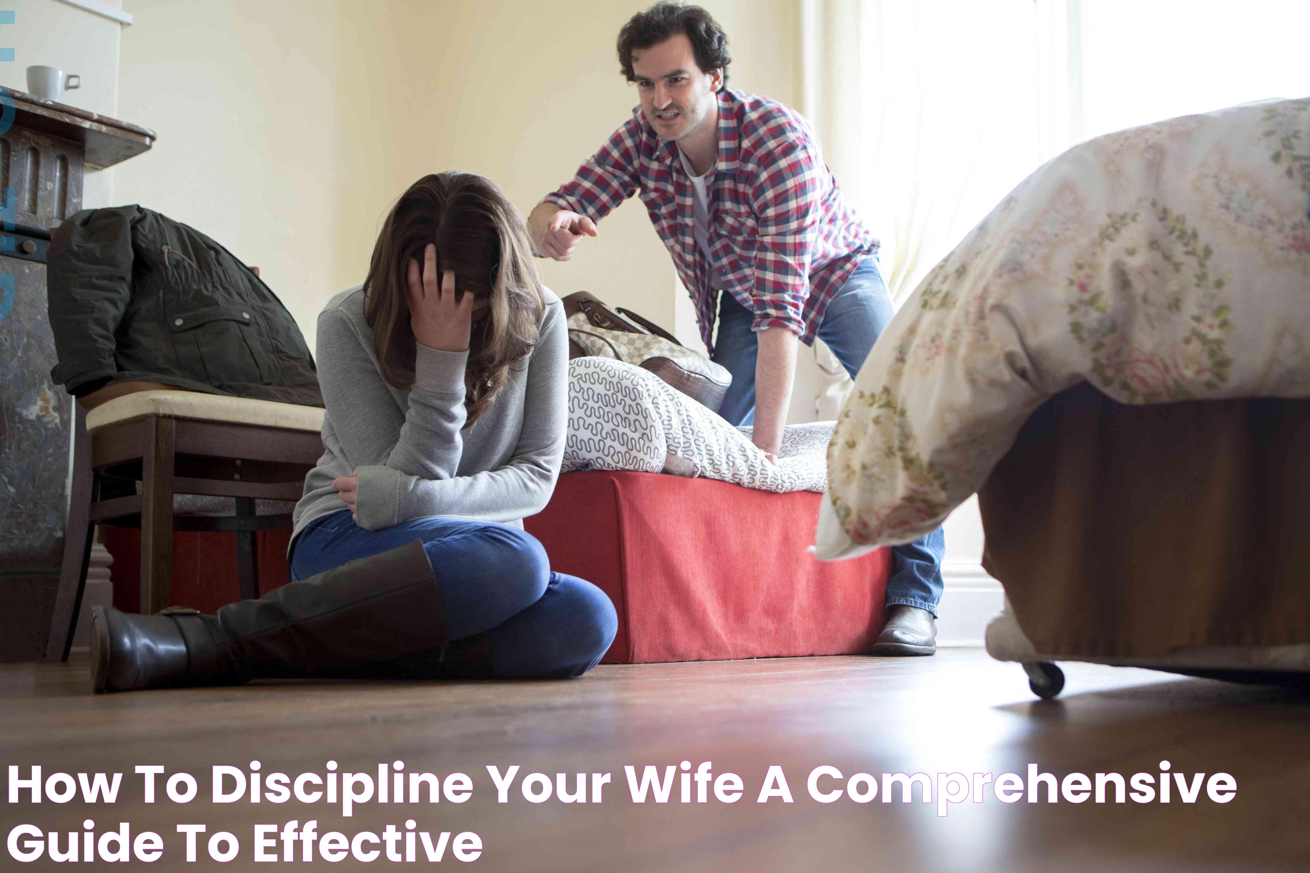 How To Discipline Your Wife A Comprehensive Guide To Effective