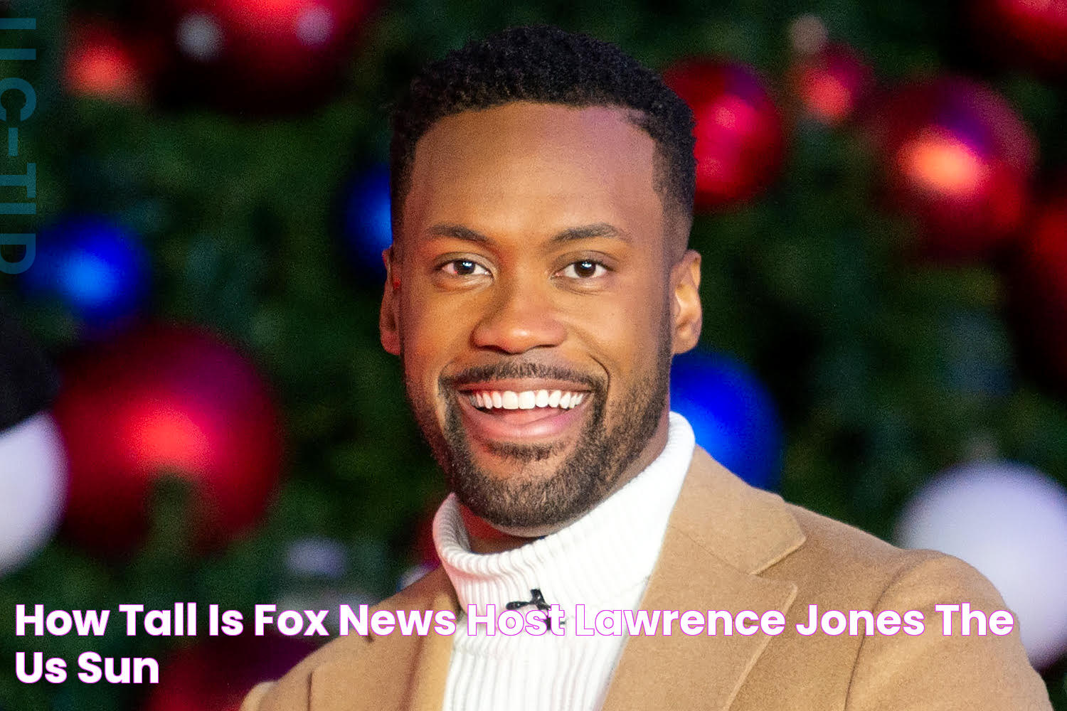 Uncovering The Height Of Lawrence Jones: An Insight Into The FOX News Anchor's Stature