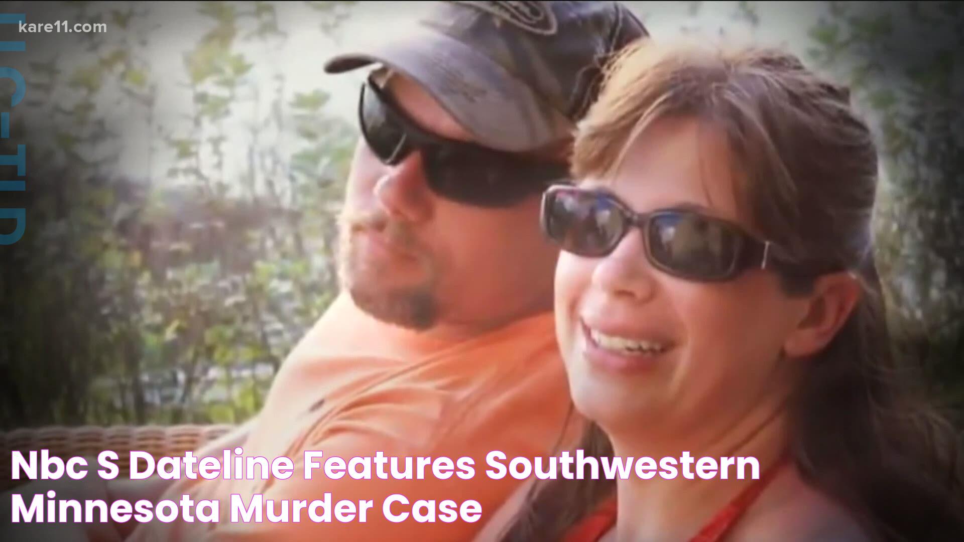 NBC's "Dateline" features southwestern Minnesota murder case