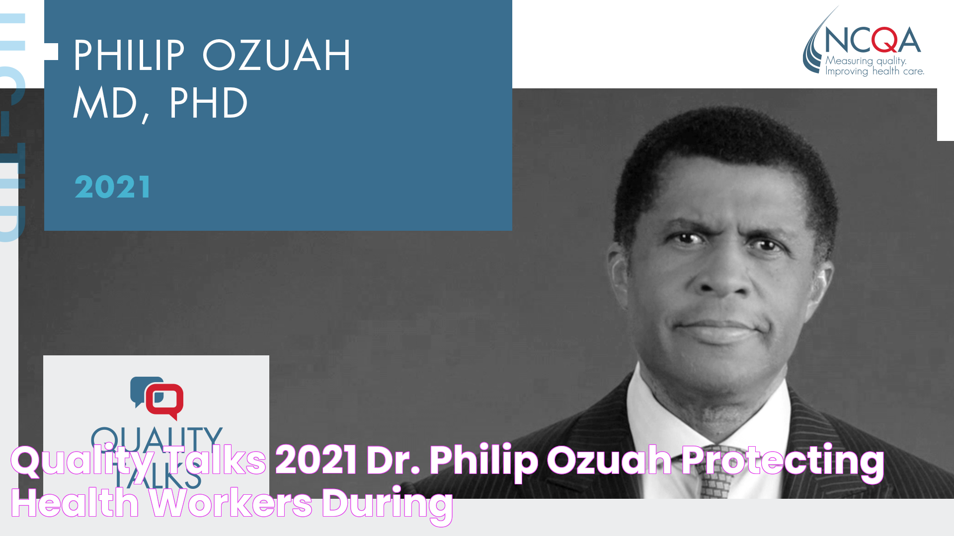 Quality Talks 2021 Dr. Philip Ozuah & Protecting Health Workers during