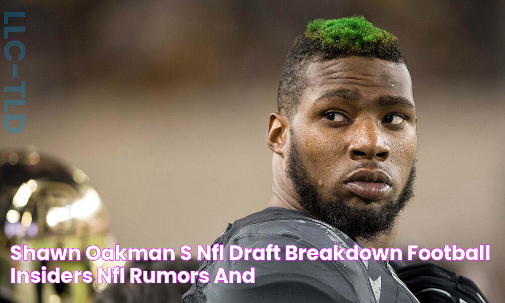 Shawn Oakman's NFL Draft Breakdown Football Insiders NFL Rumors And