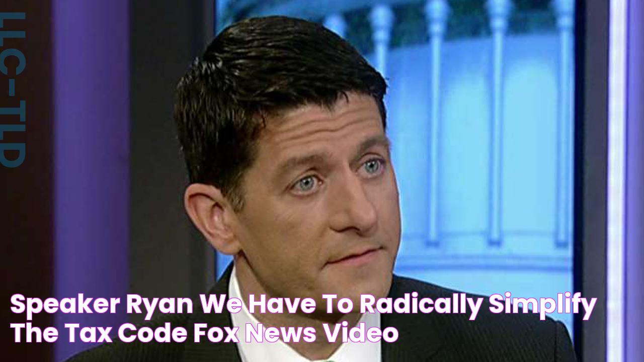 Speaker Ryan We have to radically simplify the tax code Fox News Video