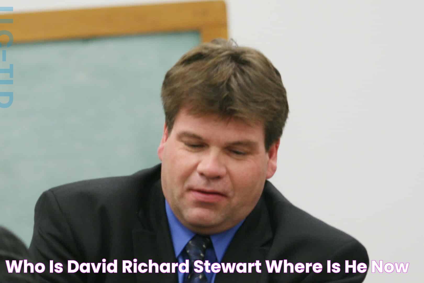 Who Is David Richard Stewart? Where Is He Now?