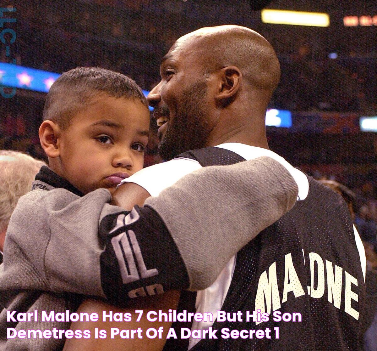 Karl Malone Has 7 Children but His Son Demetress Is Part of a Dark Secret