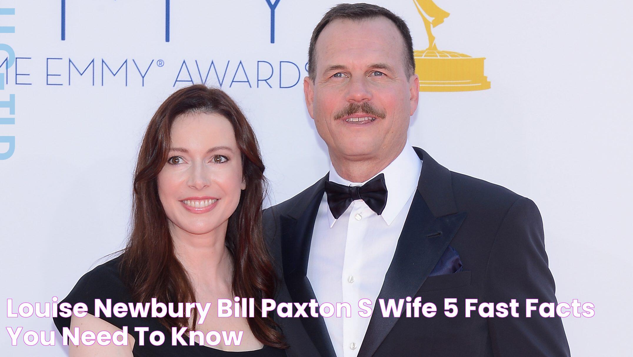 Louise Newbury, Bill Paxton's Wife 5 Fast Facts You Need to Know