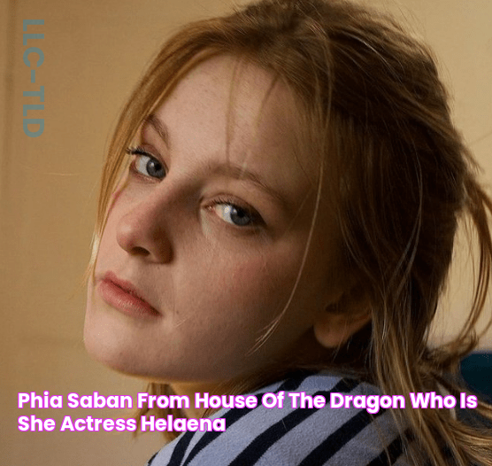 Phia Saban From House Of The Dragon Who Is She? Actress Helaena