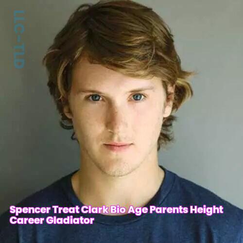 Spencer Treat Clark Bio, Age, Parents, Height, Career, Gladiator