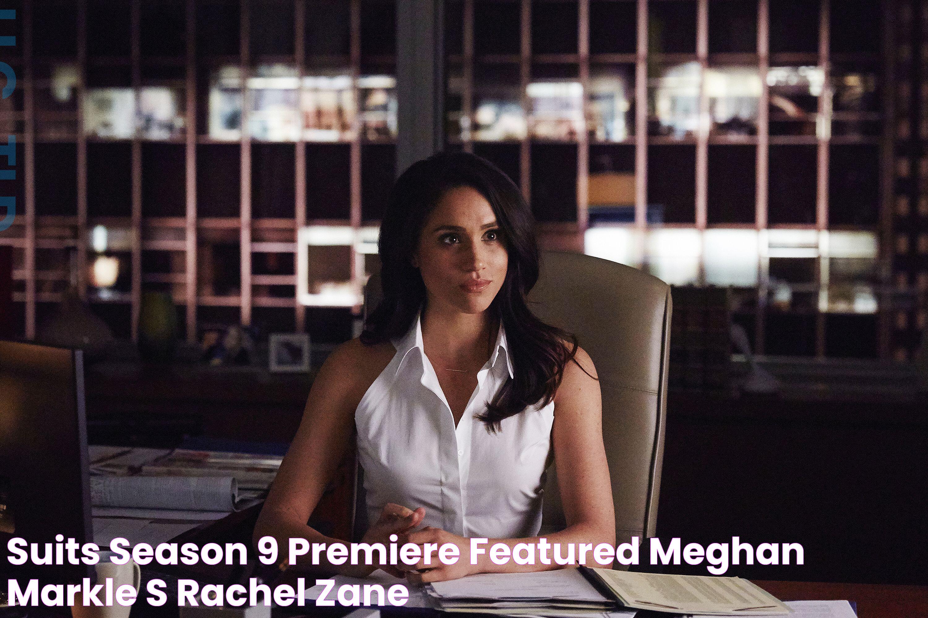 Suits season 9 premiere featured Meghan Markle's Rachel Zane