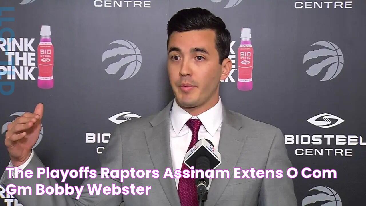 The Playoffs » Raptors assinam extensão com GM Bobby Webster