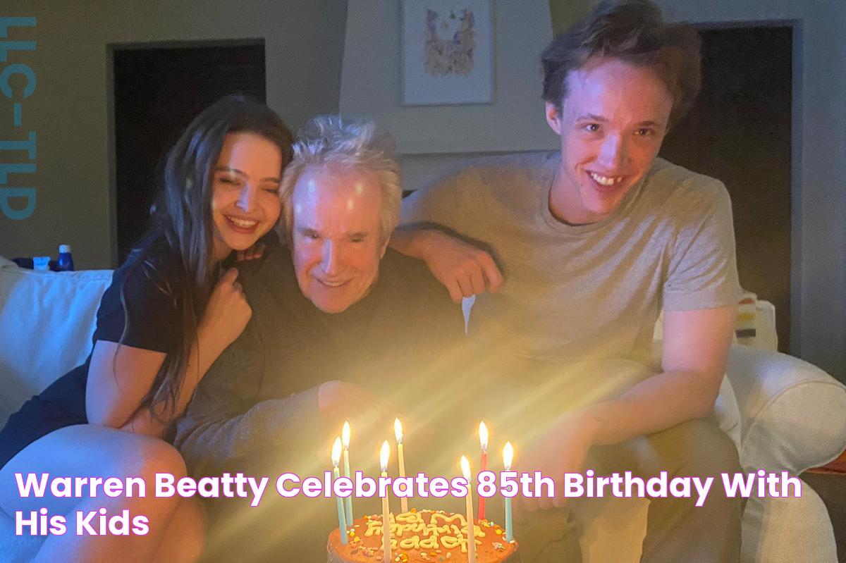 Warren Beatty celebrates 85th birthday with his kids